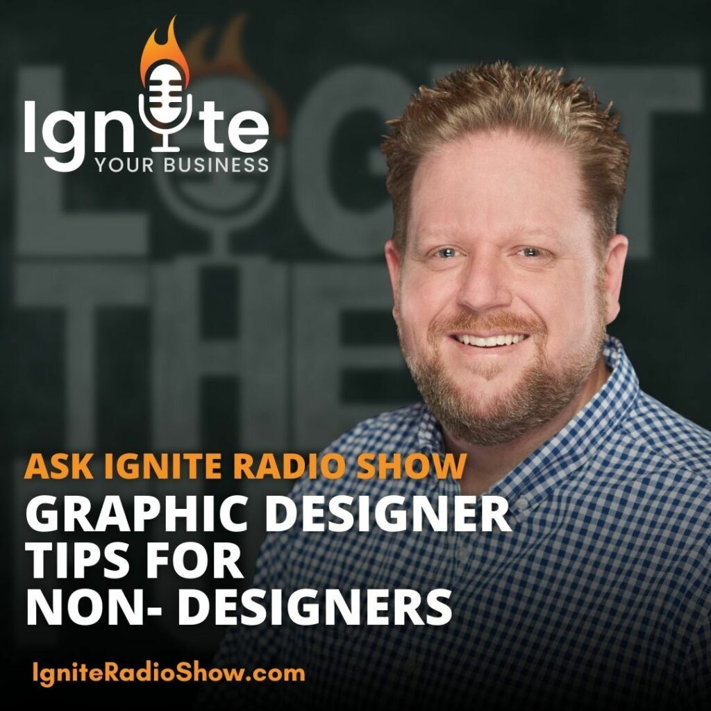 Ask Ignite: Graphic Designer Tips For Non-Designers